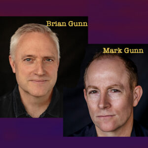 Brian Gunn & Mark Gunn