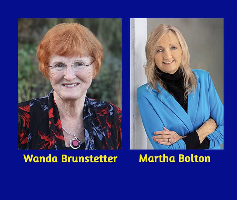 Wanda E. Brunstetter, Author and Martha Bolton-Author-Playwright-TV Writer-Episode #360