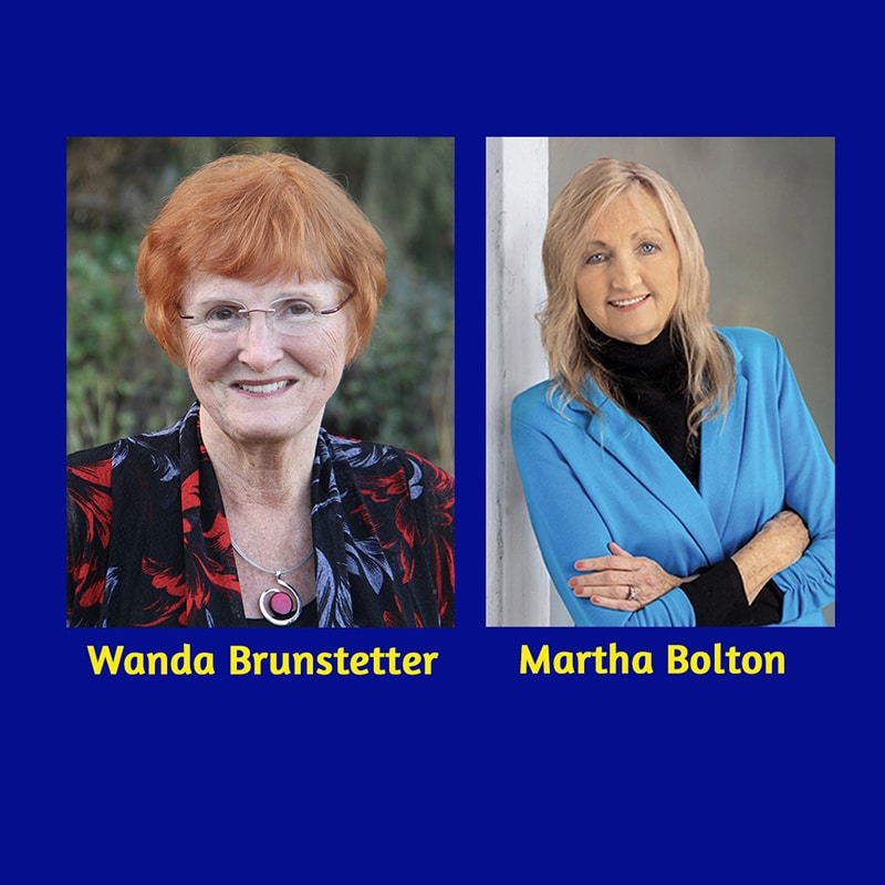 Wanda E. Brunstetter and Martha Bolton